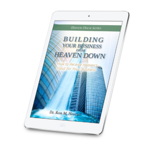 Building Your Business from Heaven Down (PDF)