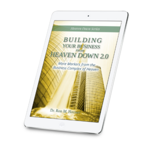 Building Your Business from Heaven Down 2.0 (PDF)