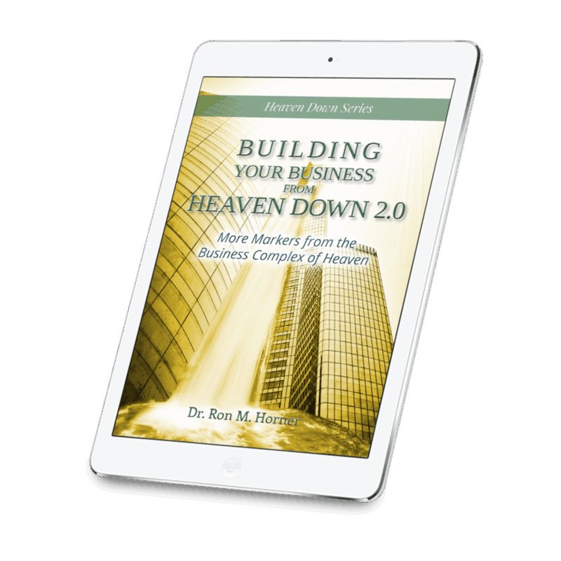 Building Your Business from Heaven Down 2.0 (PDF)