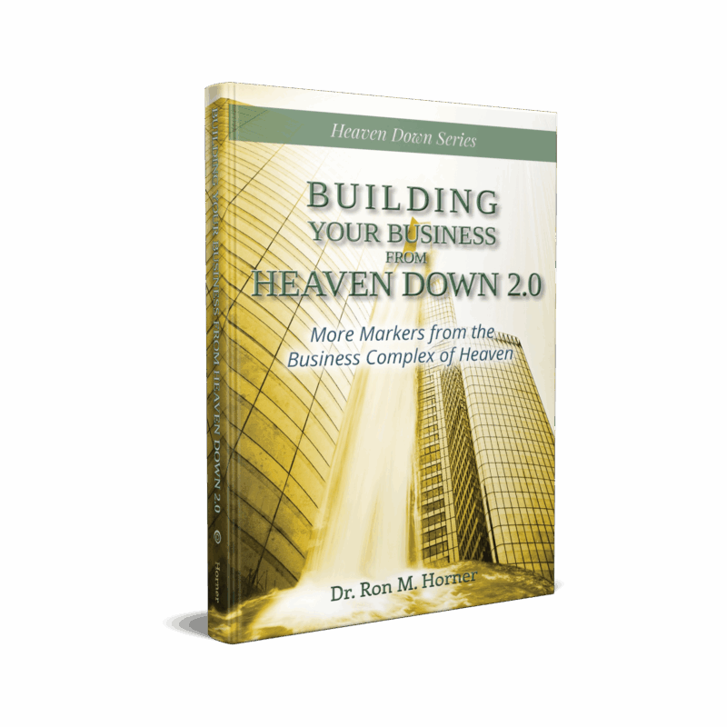 Building Your Business from Heaven Down 2.0 (Paperback)