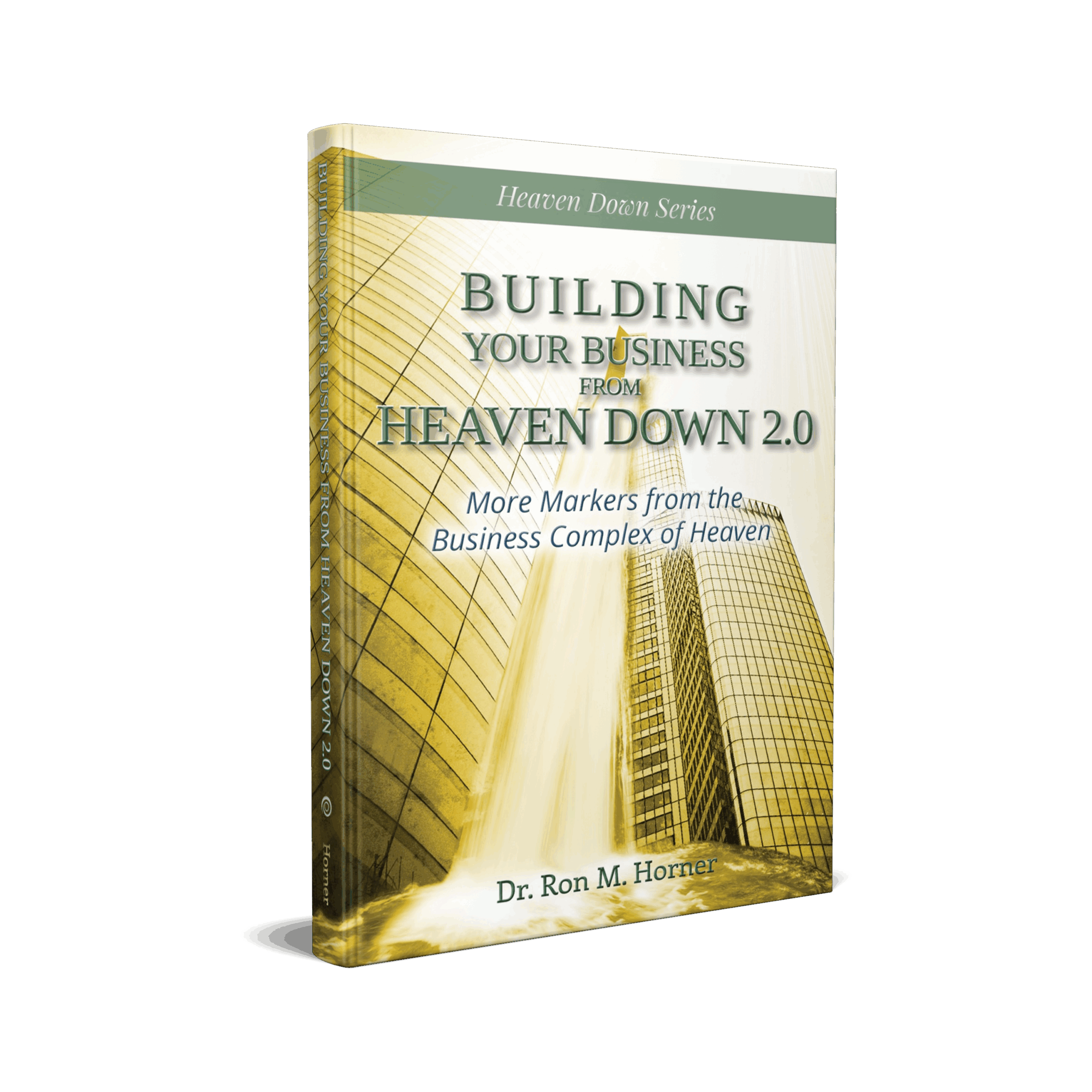 Building Your Business from Heaven Down 2.0 (Paperback)