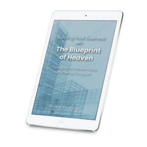 Building Your Business with the Blueprint of Heaven (PDF)