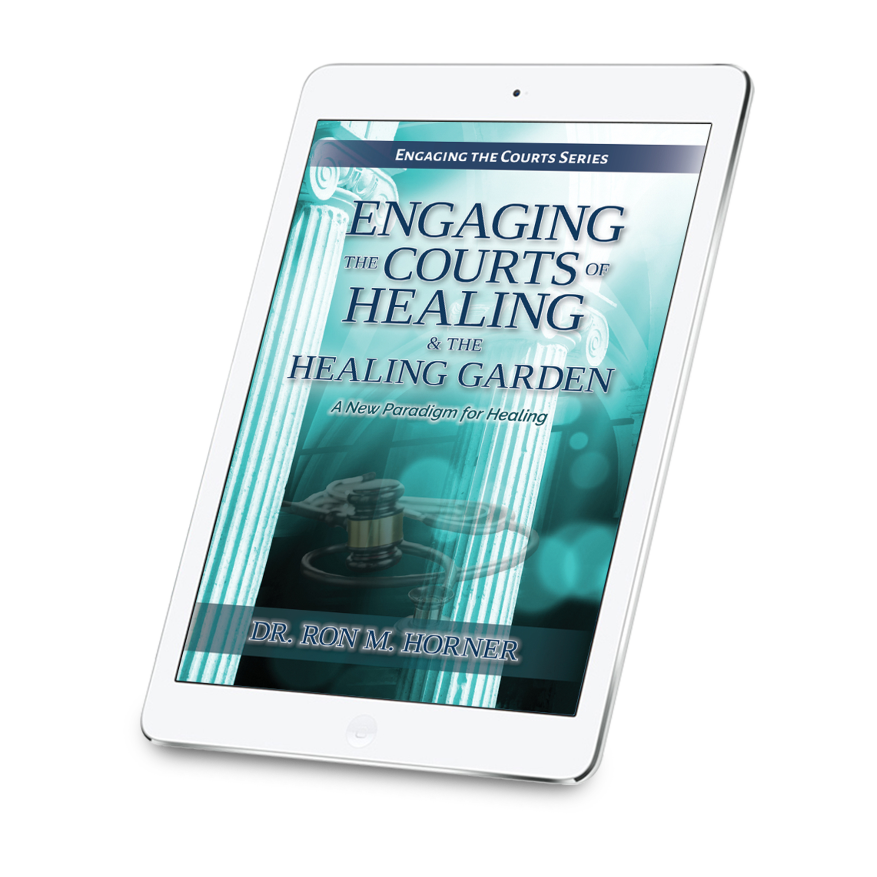 Engaging the Courts of Healing & the Healing Garden (PDF Edition)