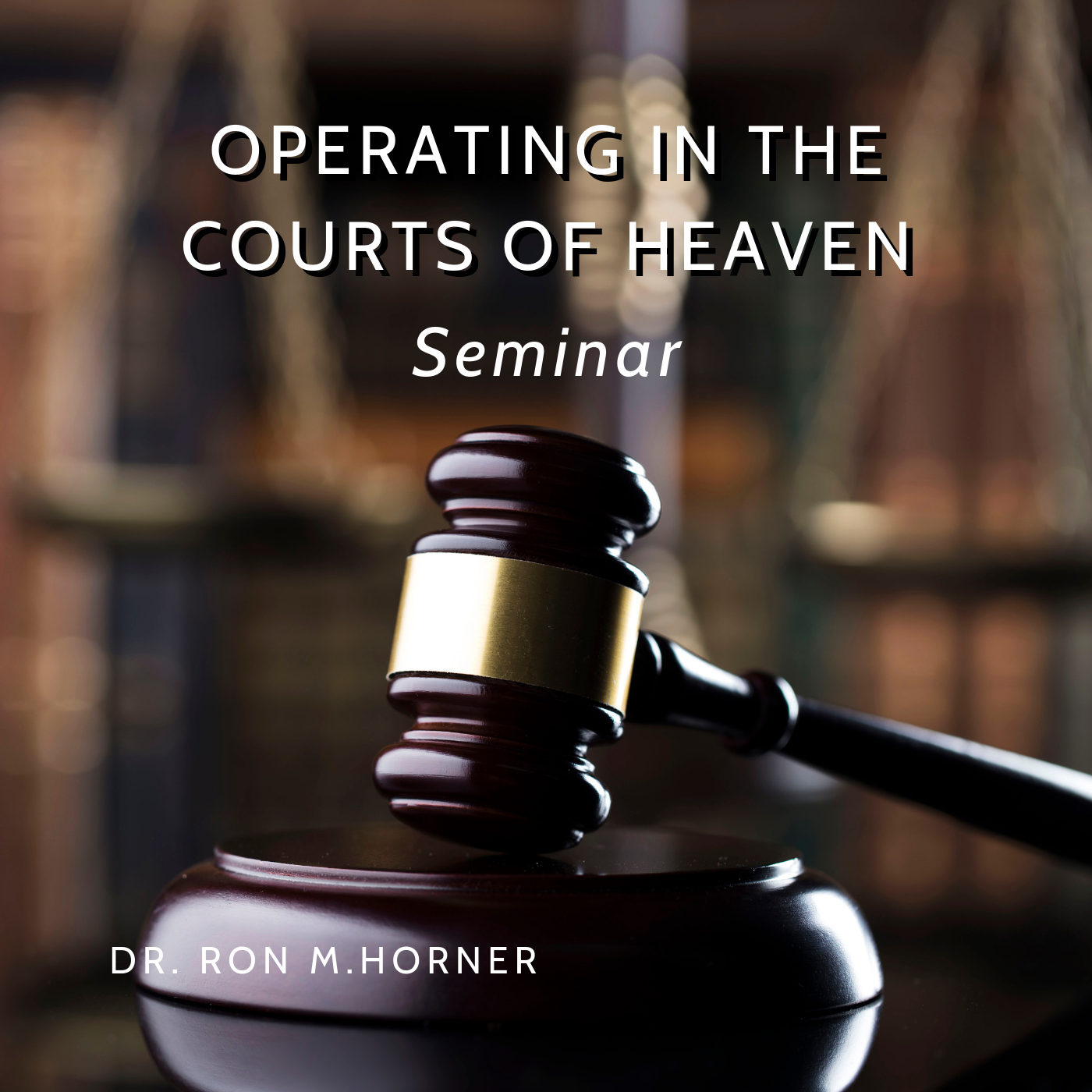 Operating in the Courts of Heaven Seminar – Download