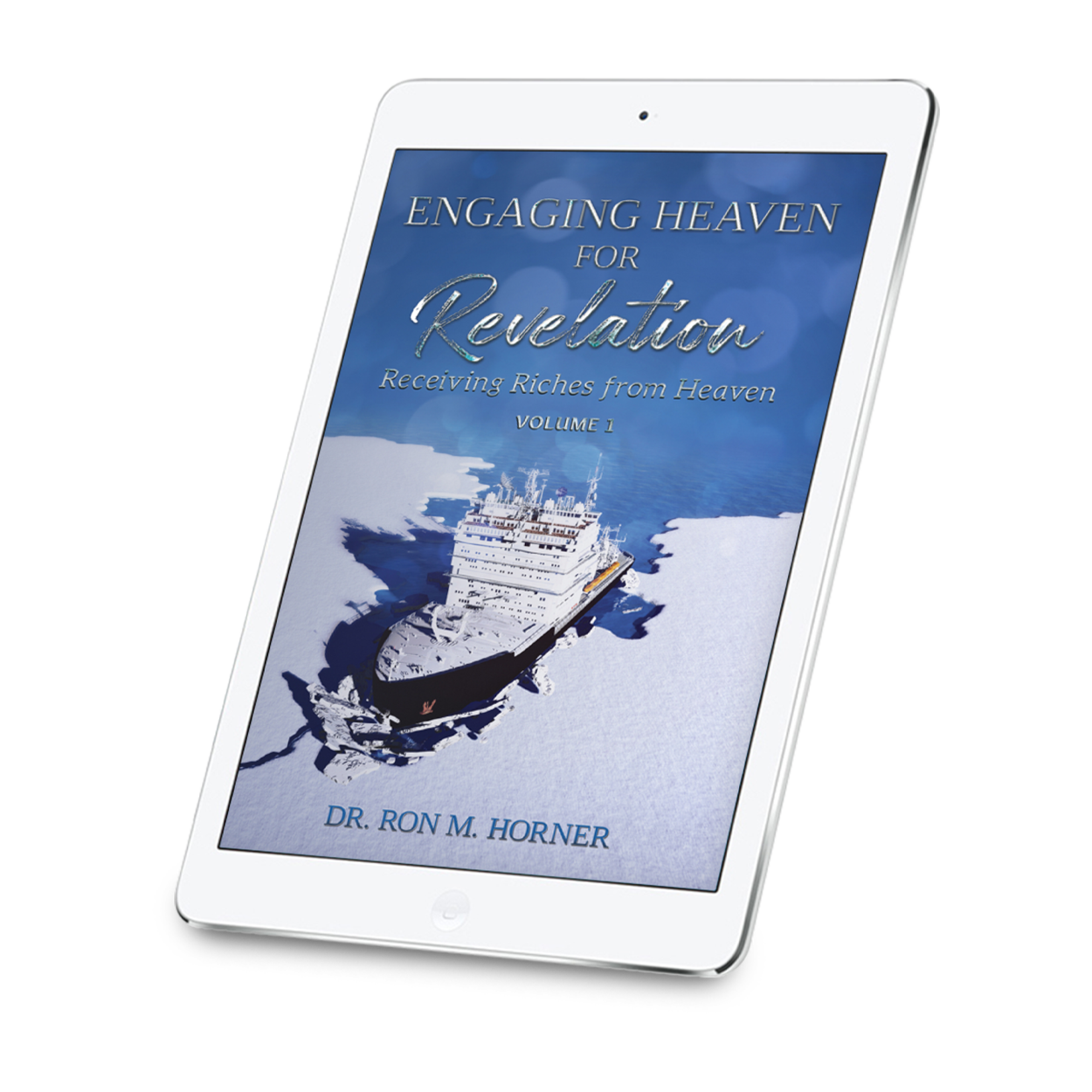 Engaging Heaven for Revelation – Volume 1 (Kindle)