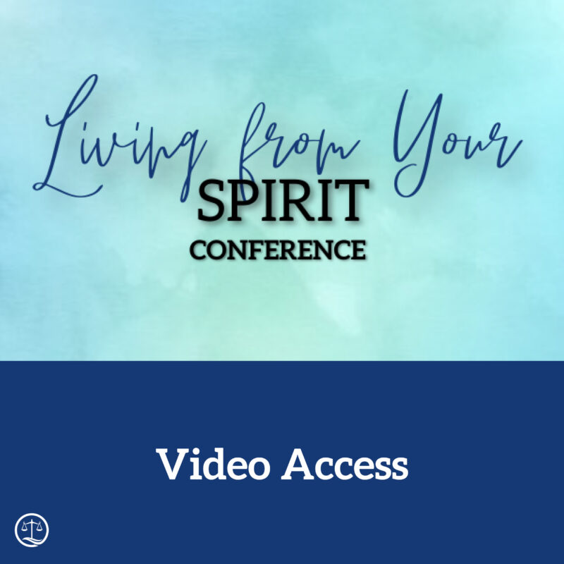 Living from Your Spirit Conference Videos