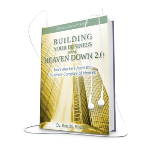 Building Your Business from Heaven Down 2.0 (Audiobook)