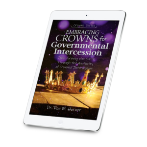 Embracing Crowns for Governmental Intercession (Kindle Edition)
