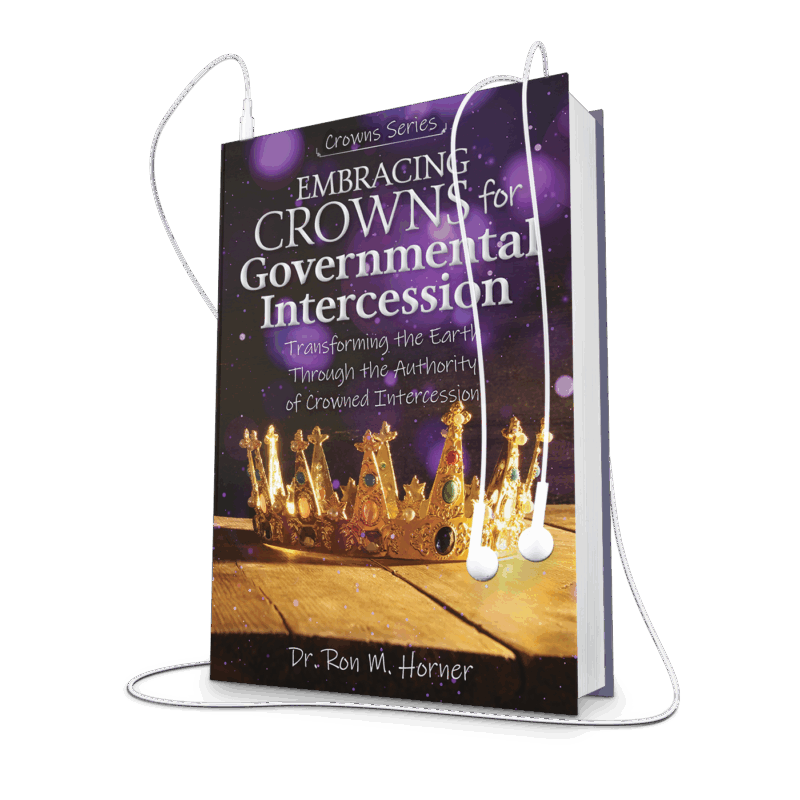 Embracing Crowns for Governmental Intercession (Audiobook Edition)