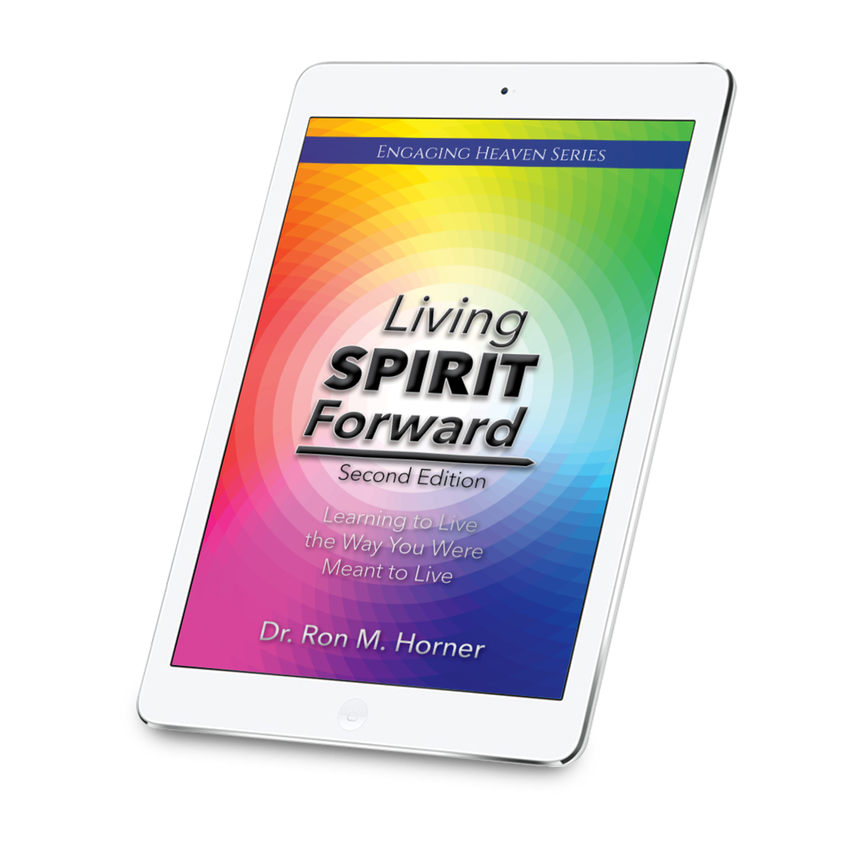 Living Spirit Forward: Second Edition (Kindle)